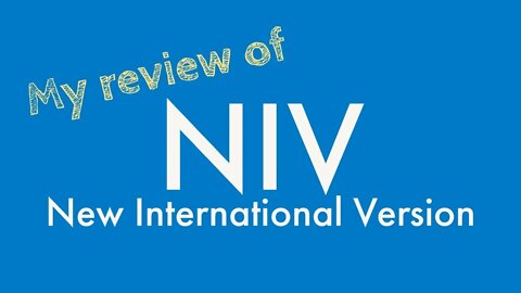 My Review of the NIV - are there errors in the NIV?