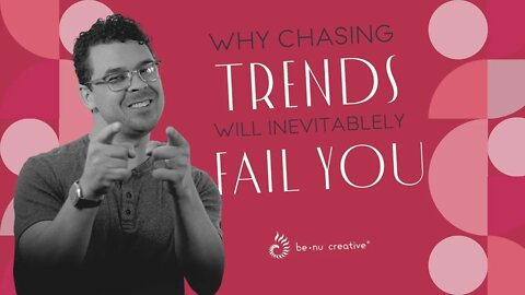 Why Chasing Trends Will Inevitably Lead To Failure