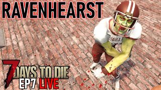 7 Days to Die 19.6 | Ravenhearst 7.6 Mod Update! | EP7 #live | There may be hope!