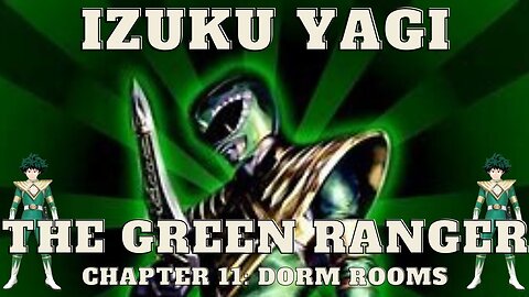 Izuku Yagi: The Green Ranger - Chapter 11: Dorm Rooms