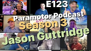 E123 - FLY GUY ALBERTA - Jason Guttridge - Warning: May talk about paramotors - Paramotor Podcast