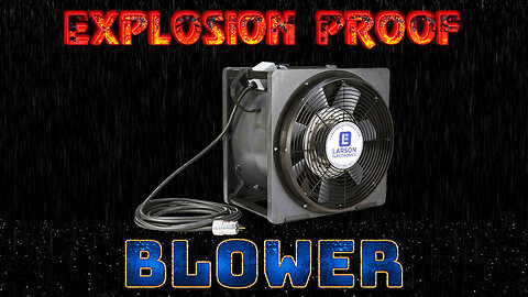 Electric Explosion Proof Fan Blower / Ventilator - 4450 CFM Industrial
