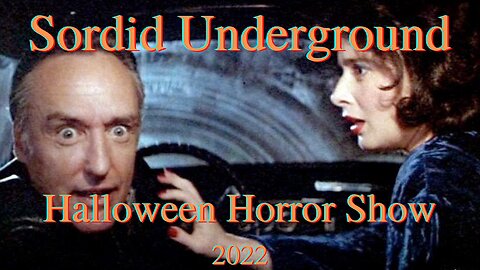 Sordid Underground - Halloween Horror Show 2022! Featuring cult classic Ripper!