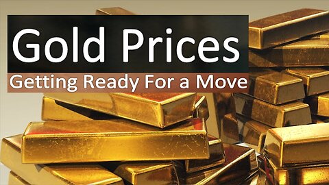 Gold Prices Getting Ready for a More