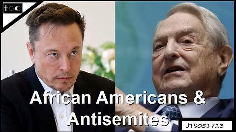 African Americans & Antisemites - JTS05172023