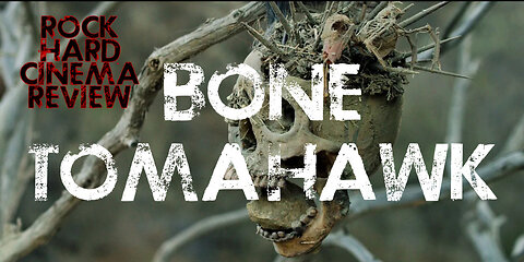 Rock Hard Cinema Review - Bone Tomahawk