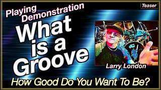 Larry London: What is a Groove? - Playing Demonstration