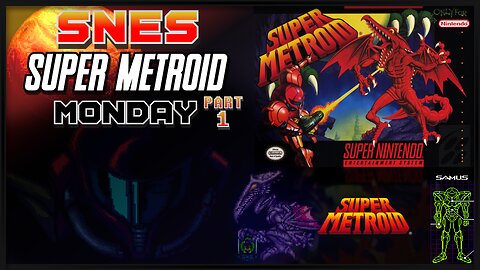 Super Metroid Monday - (SNES Playthrough Part 1)