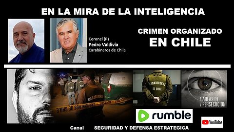 EN LA MIRA DE LA INTELIGENCIA: CRIMEN ORGANIZADO EN CHILE