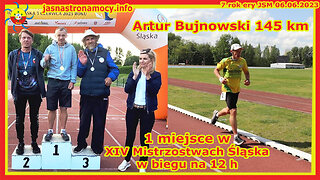 Artur Bujnowski 145 km 1 miejsce w XIV Mistrzostwach Śląska w biegu na 12 h