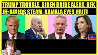 TRUMP INDICTED, BIDEN BRIBE ALERT, RFK JR. SCARING DEMS, KAMALA EYES HAITI, WATER PROTECTORS JOIN