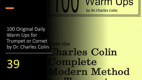 🎺🎺🎺 [TRUMPET WARM-UPS] 100 Original Daily Warm Ups for Trumpet or Cornet by (Dr. Charles Colin) 39