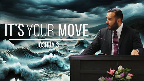Your Move - Pastor Bruce Mejia