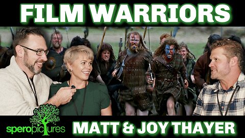 Matt and Joy Thayer: Filmmaking as A Weapon of War | What's Next for SperoPictures?