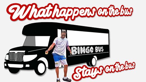 The bingo bus