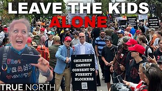 'Leave The Kids Alone' The Largest Protest Against Gender Ideology In Canadian History by True North