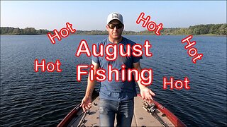 Hot August Bass Fishing