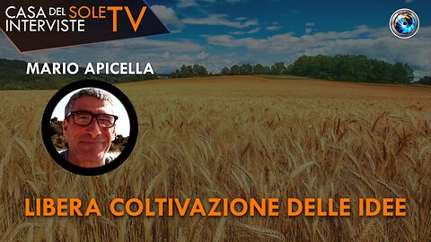 Mario Apicella: libera coltivazione delle idee