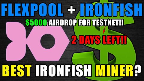 $5000 USD Flexpool Airdrop | Best Ironfish Miner