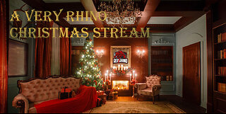 A Very Rhino Christmas Stream