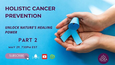 Part 2 "Ancient Wisdom, Modern Healing: Your Path to Cancer Prevention"