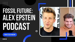 Alex Epstein Podcast