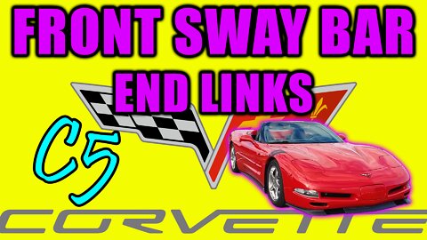 Front Sway Bar End Link Replacement – C5 Corvette 1997-2004