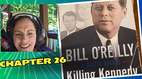 Killing Kennedy: The End of Camelot CHAPTER 26 by Bill O'Reilly & Martin Dugard