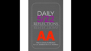 Daily Reflections – May 22 – A.A. Meeting - - Alcoholics Anonymous - Read Along