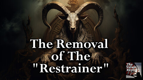 The Removal of The “Restrainer”