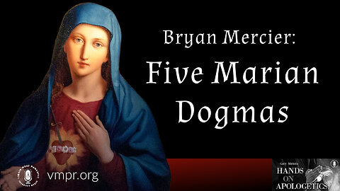 24 Oct 23, Hands on Apologetics: Five Marian Dogmas