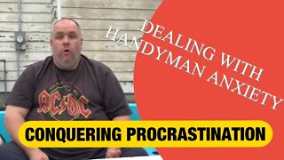 CONQUERING PROCRASTINATION - Growing Your Handyman Business