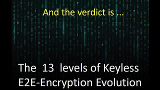 All 13 levels of End-to-End Encryption Evolution