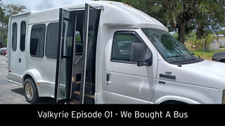 Valkyrie Episode 01 - We Bought A Bus