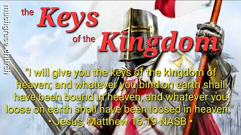 The Keys of the Kingdom (3) : Authority Restored