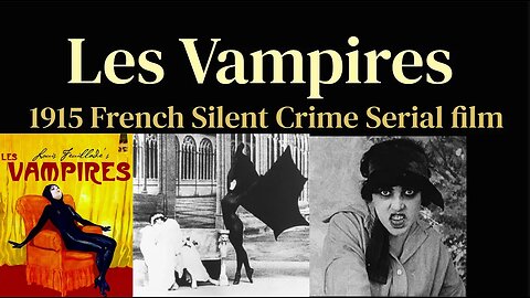 Les Vampires (1915 Silent Crime Serial film) (Ep6) Hypnotic Eyes