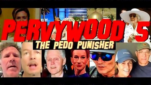 Pervywood 5 | The Pedo Punisher