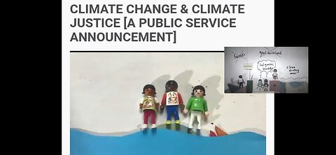 CLIMATE CHANGE AND CLIMATE JUSTICE ( A PUBLIC SERVICE ANOUNCEMENT )