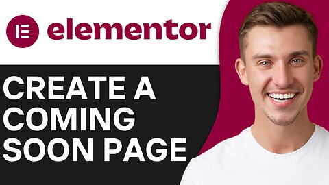 HOW TO CREATE A COMING SOON PAGE IN ELEMENTOR