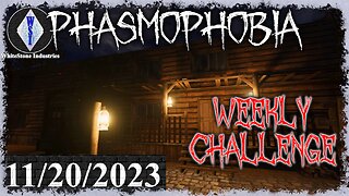 Phasmophobia 👻 Weekly Challenge 👻 Ascension Update [21]