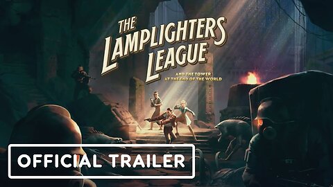 The Lamplighters League - Official Announcement Trailer