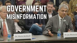 Dr. Jay Bhattacharya Slams the U.S. Government as Being the Biggest Purveyor of Misinformation