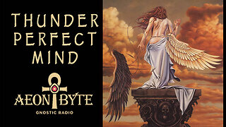 Thunder, Perfect Mind: Secrets of the Gnostic Goddess