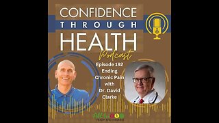 Episode 192 Ending Chronic Pain w/ Dr. David Clarke