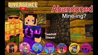 S1, EP41, Abandoned Mining? #MiM on the #DivergenceSMP!