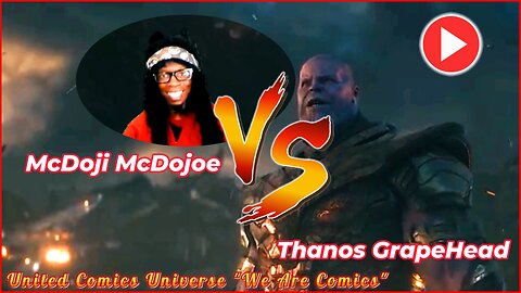 U.C.U VERSE BATTLE: #1 McDoji McDojoe Vs Thanos GrapeHead "We Are Verse"