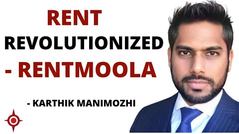 Rent Revolutionized : RentMoola - Karthik Manimozhi