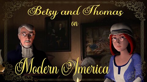 Betsy and Thomas on Modern America