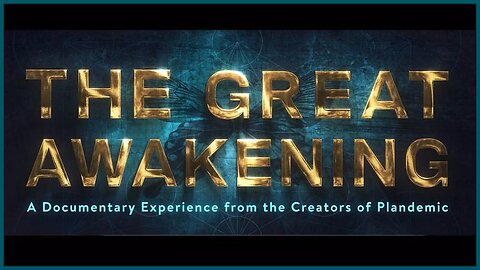 THE GREAT AWAKENING: PLANDEMIC 3 FULL DOCUMENTARY