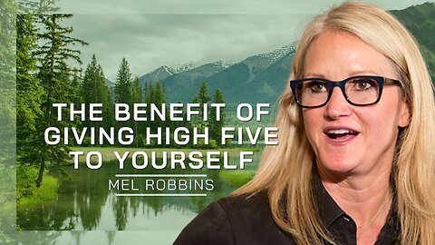 The Benefits Of Giving High-Five To Yourself | Mel Robbins